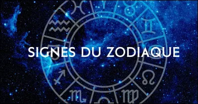Quel est ton signe astrologique ? (3)