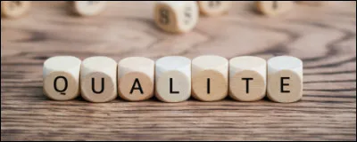 Et quelle est ta qualité ?
