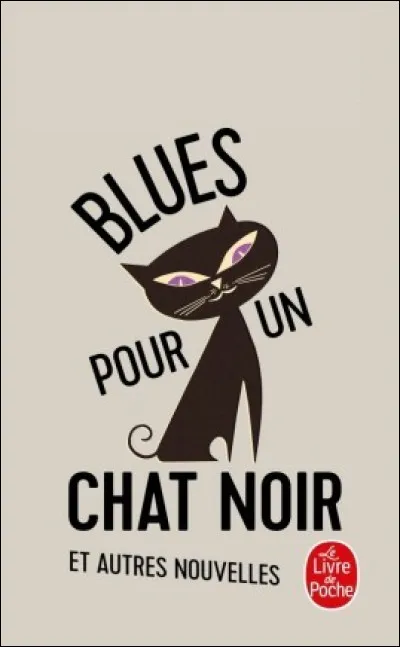 Qui a écrit "Blues pour un chat noir" ?