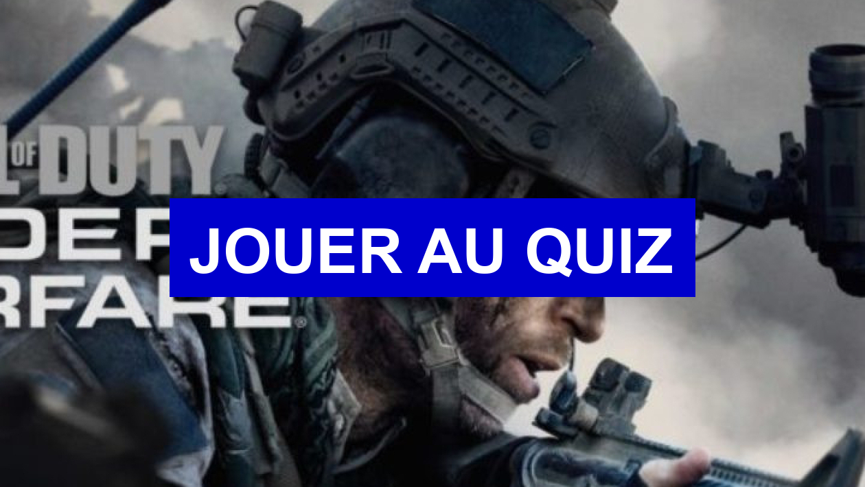 Quiz ''Call of Duty Modern Warfare'' Jeux videos