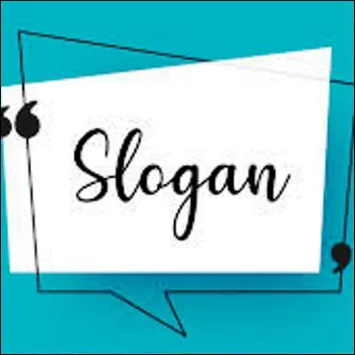 Lequel de ces slogans est un slogan politique utilisé pendant une campagne présidentielle ?