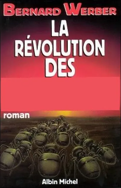 Quel est le roman de Bernard Werber ?