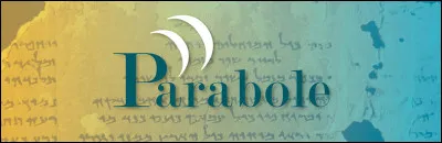 Dans la Bible, qu'est-ce qu'une parabole ?