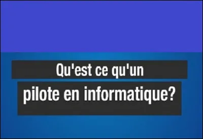 Quel autre nom donne-t-on a un pilote informatique ?