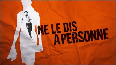 A quel auteur américain doit-on le roman "Ne le dis à personne", adapté au cinéma par Guillaume Canet en 2006 ?