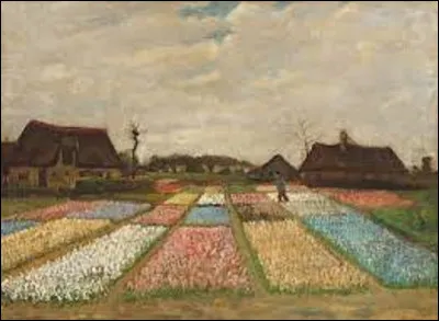 De ces trois postimpressionnistes, lequel a réalisé cette toile nommée ''Champs de tulipes'' ou ''Champs de fleurs en Hollande'', vers 1883 ?