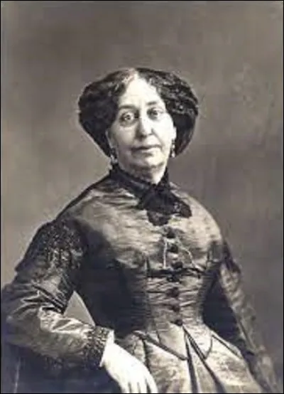 De ces trois noms de famille, lequel est celui de la romancière, dramaturge, épistolière, critique littéraire et journaliste, George Sand ?