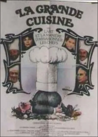 "La Grande cuisine" est un long-métrage interprété par Philippe Noiret.