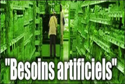 Les besoins artificiels sont en contradiction avec quels besoins ?