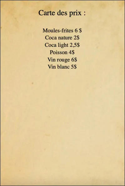 Jasper et Alice se rendent à leur rendez-vous. Ils commandent : moules-frites, coca light, renoncent à prendre du vin blanc et achètent du poisson. Combien cela leur côute-t-il ?