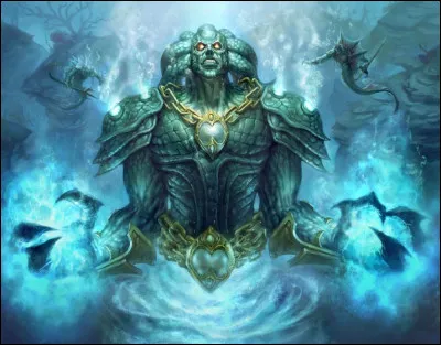 C'est le seigneur élémentaire de l'eau, il règne sur les océans et les profondeurs, protégeant les royaumes marins. Présent dans la cité engloutie de Vash'jir dans l'extension "Cataclysme", il est corrompu par les troupes nagas de Naz'jar. Qui est-il ?