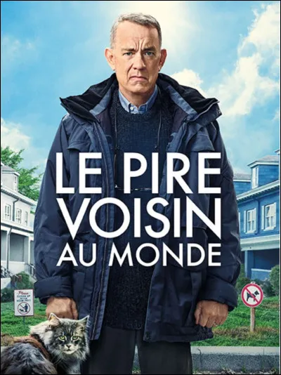 Dans le film ''Le Pire Voisin au monde'', le personnage principal joué par Tom Hanks se prénomme Tucci.