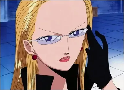 Elle fait partie du CP9 et &eacute;tait la secr&eacute;taire d'Icebarg. Elle poss&egrave;de le Fruit du D&eacute;mon du Savon. Qui est-elle ?