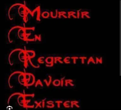 Tu préfères mourir...