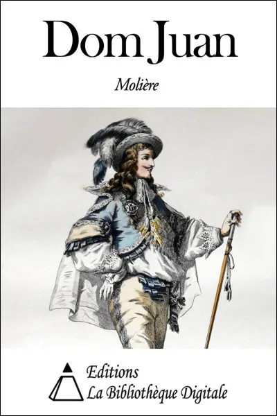 Quel est l'autre nom de la comédie "Don Juan" écrite par Molière en 1665 ?