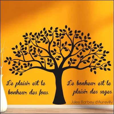 De qui est la citation "J'ai reconnu le bonheur au bruit qu'il a fait en partant" ?