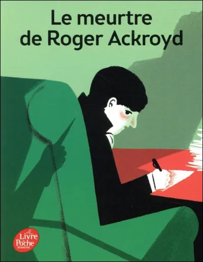 À quelle romancière doit-on "le Meurtre de Roger Ackroyd" ?