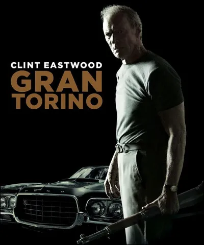 Quel est le rôle de Clint Eastwood dans "Gran Torino" ?