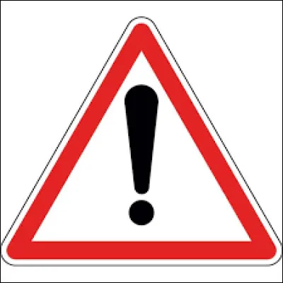 Que signifie le point d'exclamation sur ce panneau ?