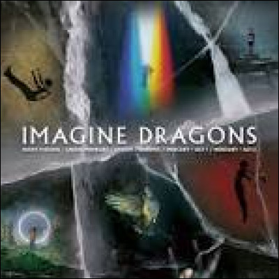 Quel est le premier album d'Imagine Dragons ?