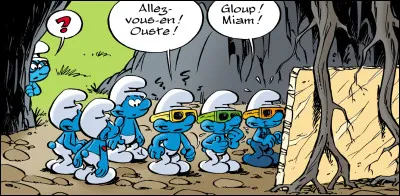 On se quitte avec une dernière question très facile. Les Schtroumpfs ont un chef dexception : le Grand Schtroumpf. De quel coloris sont ses habits ?