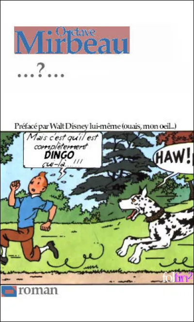 1913 > Récit dinspiration rabelaisienne, dans un monde fantaisiste qui nexclut pas lobservation vacharde : quel est ce titre ?