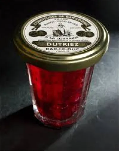 Avec quel fruit fait-on cette confiture, spécialité de Bar-le-Duc ?