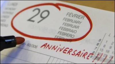 Comme la date du 29 février n'a lieu que tous les quatre ans, un individu né ce jour-là peut espérer vivre au moins 400 ans.