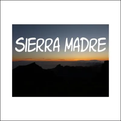 Qui a écrit la chanson "Sierra Madre del Sur" ?