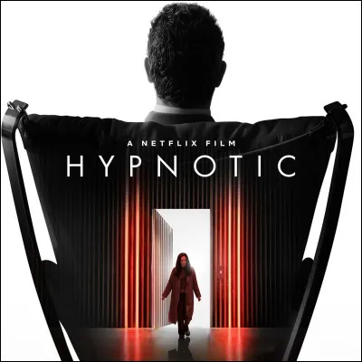 "Hypnotic" est le titre d'un film interprété par Ben Affleck.