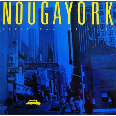 En 1988, qui chantait "Nougayork" ?