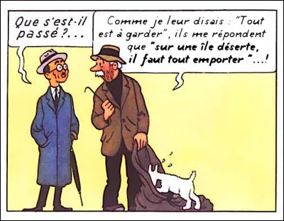 Ben comme ça au moins, il n'y aura pas de tri à faire...