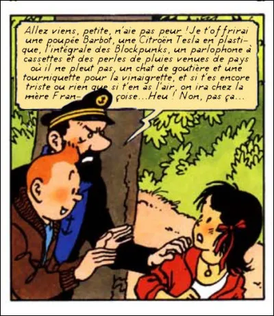 Ici, il ne faudra point s'attacher au texte, mais au contexte ! Alors ?