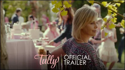 "Tully" est joué par Charlize Theron.