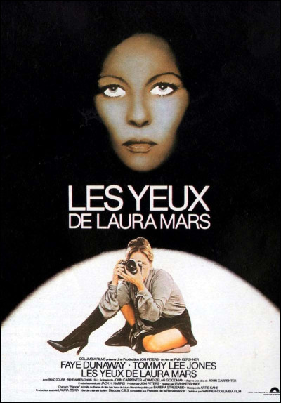 Quelle actrice est à l'affiche du film "Les Yeux de Laura Mars" ?