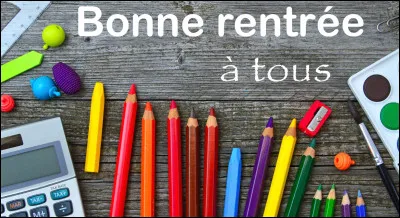 Comment s'est passée ta rentrée scolaire ?