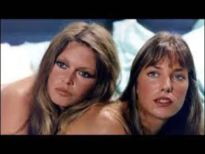 Quel film de Roger Vadim rassemble à l'écran Jane Birkin et Brigitte Bardot ?