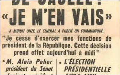 Ce 27 avril, de Gaulle démission de la présidence de la République : c'était en ...