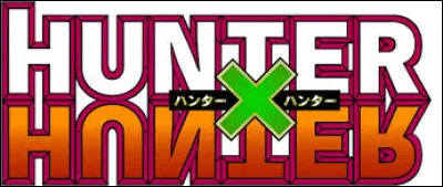 Daprès toi, on prononce ''Hunter Hunter'' ou ''Hunter x Hunter'' ?
(Merci à « Creatif » de mavoir aidé pour cette question ;) )