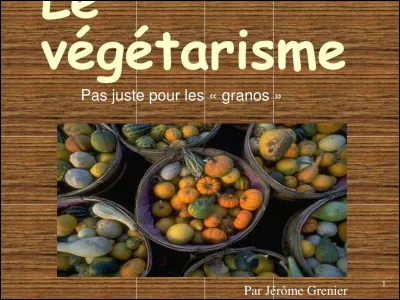 Pouvez-vous me dire quelle est la bonne définition de végétarisme ?