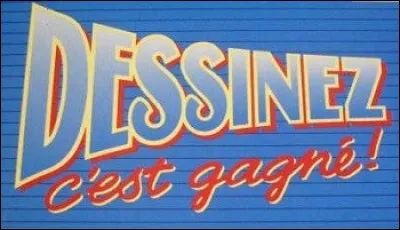 Qui a animé le jeu ''Dessinez, c'est gagné" en 1989 ?