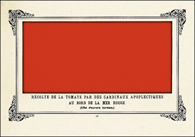Quel humoriste a peint le tableau ''Récolte de la tomate par des cardinaux apoplectiques au bord de la Mer Rouge'' ?