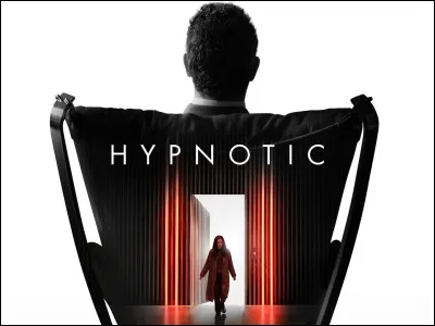 "Hypnotic" est le titre d'un film interprété par Ben Stiller.