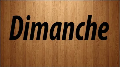 Dimanche matin, tu envisages...