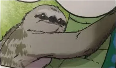 Le paresseux de Gloria s'appelle...