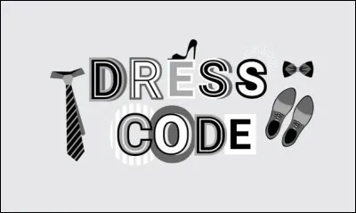 De quoi s'agit-il si l'on vous parle d'un "dress code" ?
