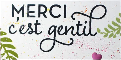 Si vous médaillez mon quiz par pure gentillesse :