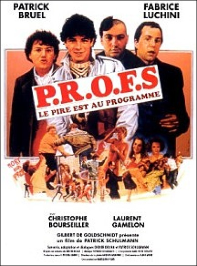 Quelle matière enseigne le personnage de Patrick Bruel dans le film ''Profs'' ?