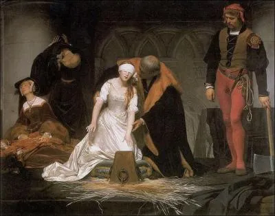 Compltez le titre de l'oeuvre du peintre d'histoire Paul Delaroche : 'L'excution de ... ' ?