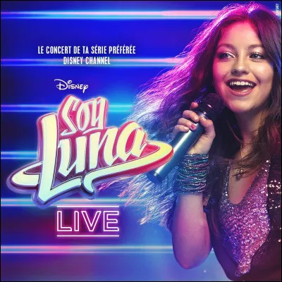 À Fan-de-Luna : qui joue le rôle de Soy Luna, dans la série éponyme ?